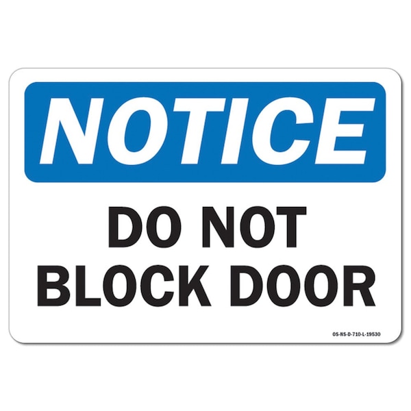 Safety Sign, OSHA Notice, 7" Height, Aluminum, Do Not Block Door, Landscape